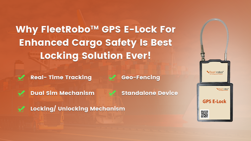 Why FleetRoboTM GPS E-Lock Is Best Locking Solution Ever!